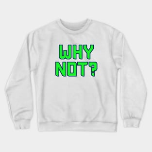 Why Not Seattle - White 1 Crewneck Sweatshirt